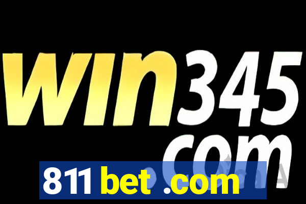 811 bet .com